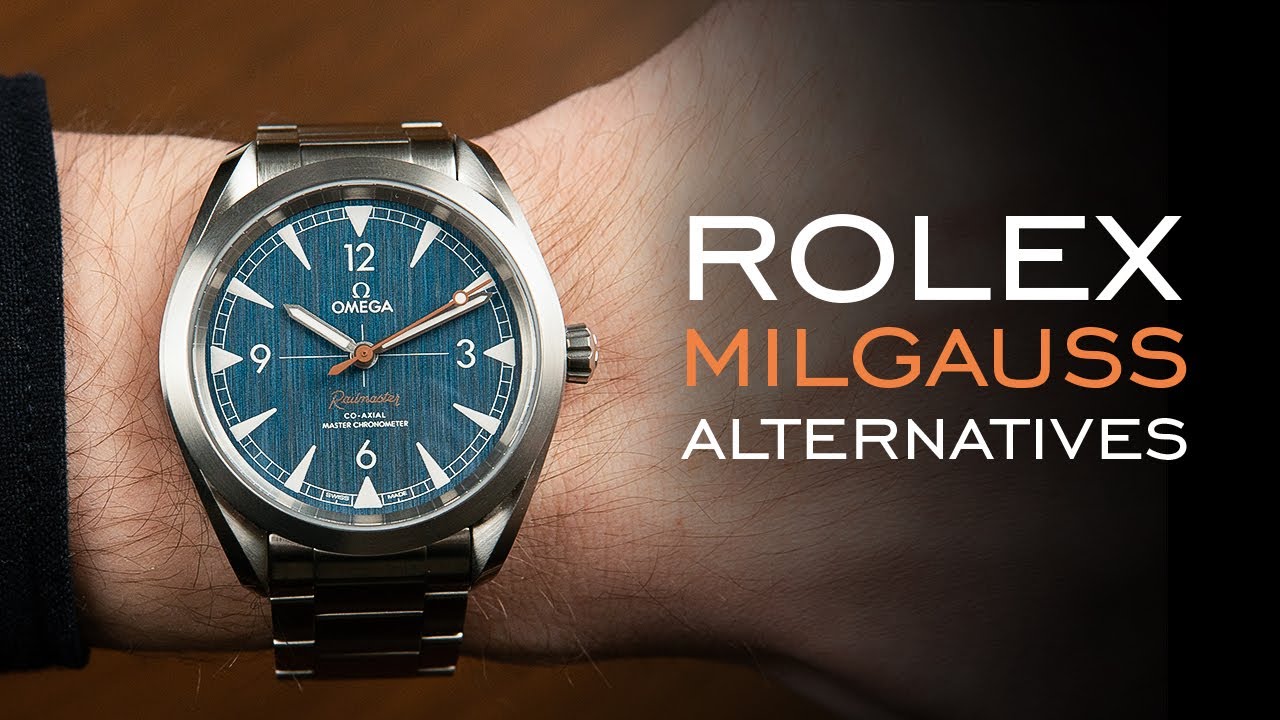 8 Of The Best Rolex Milgauss Alternatives In 2023