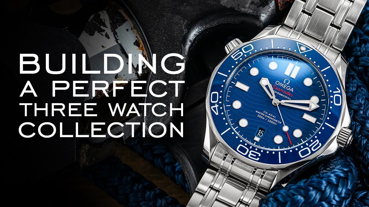 Building The Perfect Three Watch Collection At 6 Different Price Points (20 Watches Mentioned)