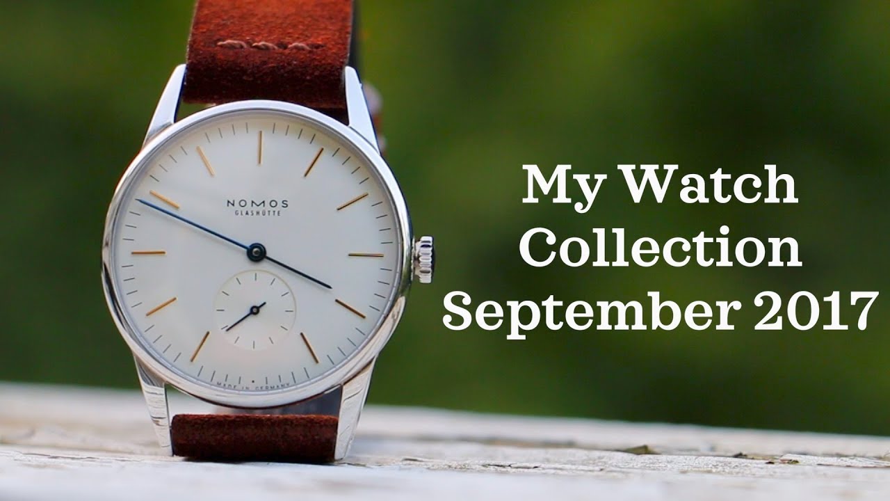 My Watch Collection Fall 2017 (Rolex, Omega, Nomos, Seiko, and More)