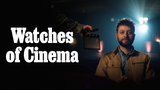 Watches of Cinema