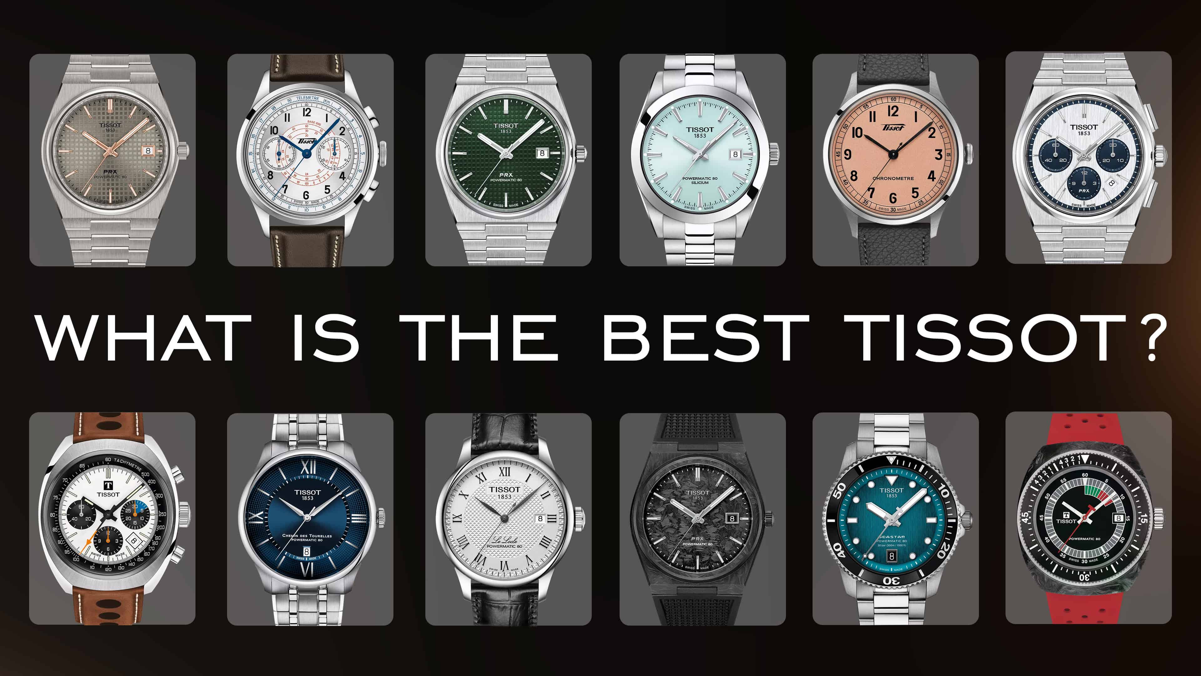Determining The Best Tissot Watch
